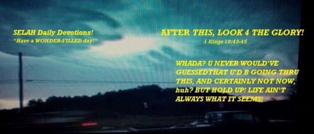 AFTER THIS, LOOK 4 THE GLORY!