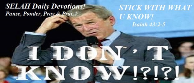 STICK WITH WHAT U KNOW