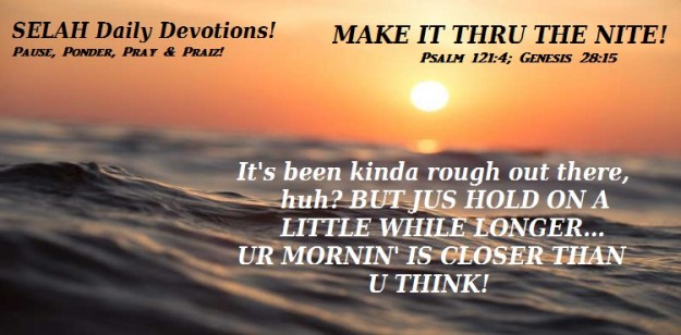 MAKE IT THRU THE NITE SHIFT2