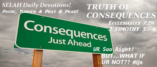 TRUTH OF CONSEQUENCES